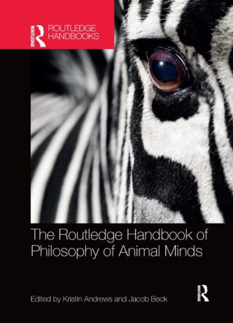 Book cover of: Routledge Handbook of Philosophy of Animal Minds