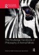 Book cover of: Routledge Handbook of Philosophy of Animal Minds