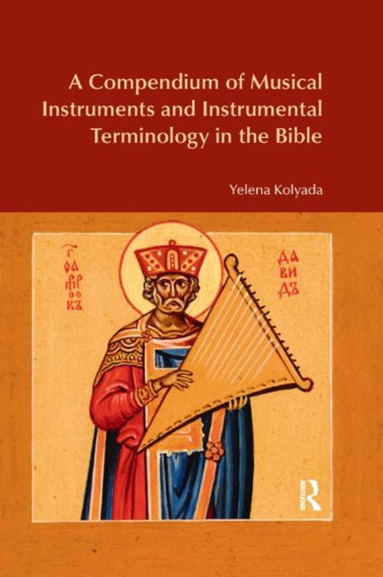 Book cover of: Compendium of Musical Instruments and Instrumental Terminology in the Bible