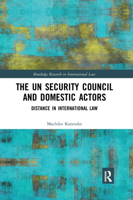Book cover of: UN Security Council and Domestic Actors