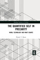 Book cover of: Quantified Self in Precarity. By: Phoebe V. Moore