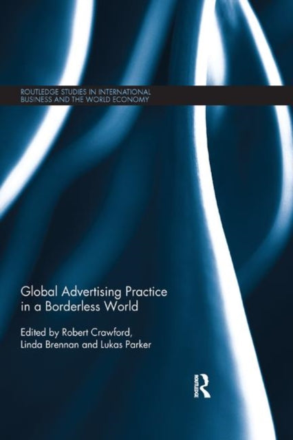 Book cover of: Global Advertising Practice in a Borderless World