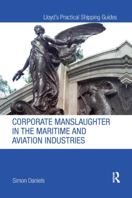 Book cover of: Corporate Manslaughter in the Maritime and Aviation Industries