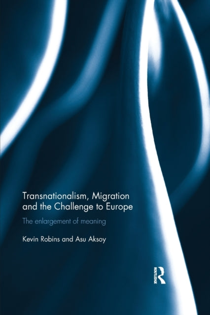 Book cover of: Transnationalism, Migration and the Challenge to Europe