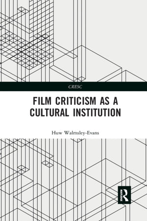 Film Criticism as a Cultural Institution
