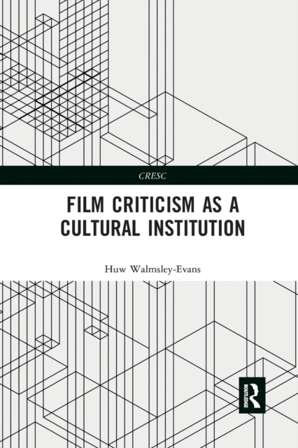 Film Criticism as a Cultural Institution