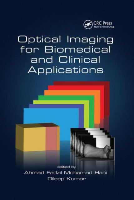 Book cover of: Optical Imaging for Biomedical and Clinical Applications. By: Ahmad Fadzil Mohamad Hani
