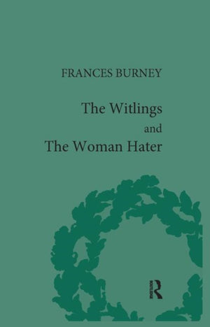 The Witlings and the Woman Hater
