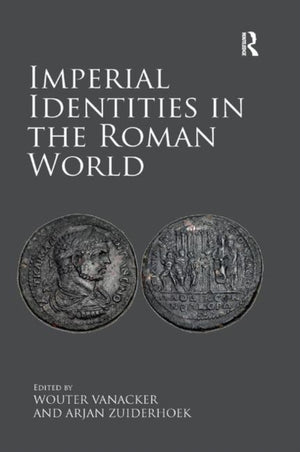 Imperial Identities in the Roman World