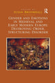 Book cover of: Gender and Emotions in Medieval and Early Modern Europe: Destroying Order, Structuring Disorder