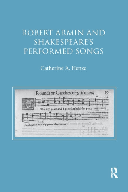 Robert Armin and Shakespeare's Performed Songs