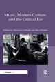 Book cover of: Music, Modern Culture, and the Critical Ear