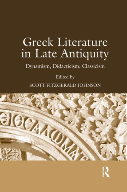 Book cover of: Greek Literature in Late Antiquity