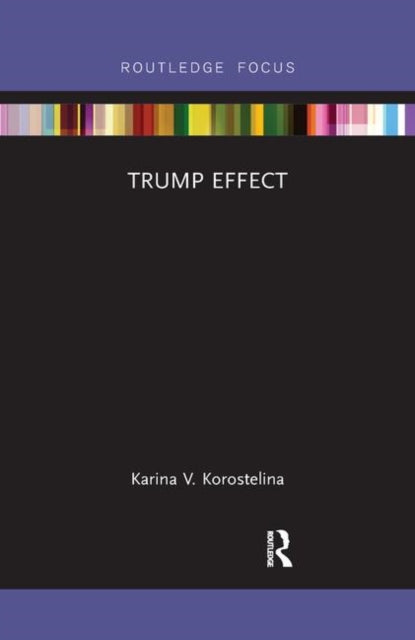 Book cover of: Trump Effect. By: Karina V. Korostelina