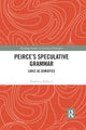 Book cover of: Peirce's Speculative Grammar. By: Francesco Bellucci