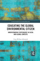 Book cover of: Educating the Global Environmental Citizen. By: Greg William Misiaszek