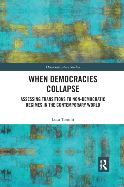 Book cover of: When Democracies Collapse. By: Luca Tomini