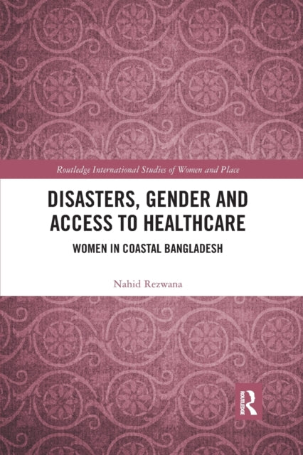 Book cover of: Disasters, Gender and Access to Healthcare