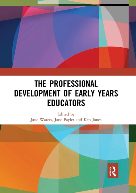 Book cover of: Professional Development of Early Years Educators. By: Jane Waters