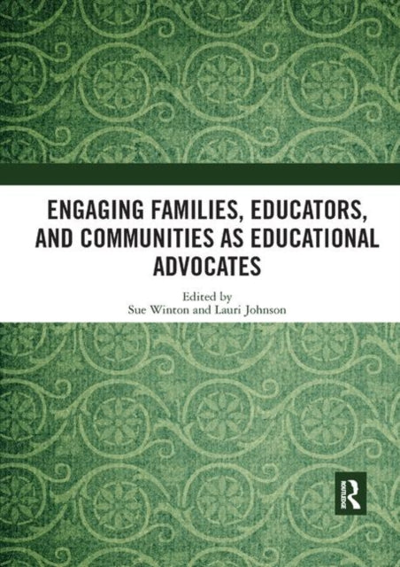 Book cover of: Engaging Families, Educators, and Communities as Educational Advocates. By: Sue Winton