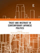 Book cover of: Trust and Mistrust in Contemporary Japanese Politics