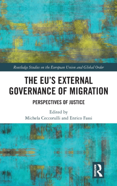 The EU’s External Governance of Migration