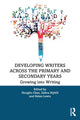 Book cover of: Developing Writers Across the Primary and Secondary Years. By: Helen Lewis