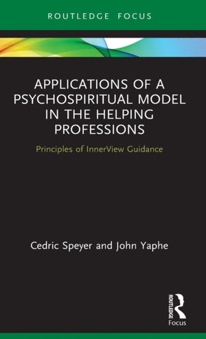 Applications of a Psychospiritual Model in the Helping Professions