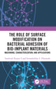 Book cover of: Role of Surface Modification on Bacterial Adhesion of Bio-implant Materials. By: Somashekhar S. Hiremath