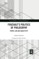 Book cover of: Foucault's Politics of Philosophy. By: Sandro Chignola