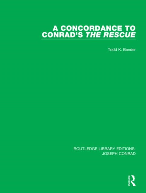 Book cover of: Concordance to Conrad's The Rescue. By: Todd K. Bender