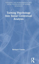 Book cover of: Turning Psychology into Social Contextual Analysis. By: Bernard Guerin