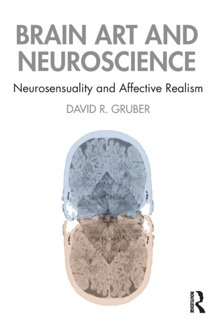 Book cover of: Brain Art and Neuroscience. By: David Gruber