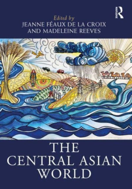 Book cover of: Central Asian World. By: Jeanne Féaux de la Croix