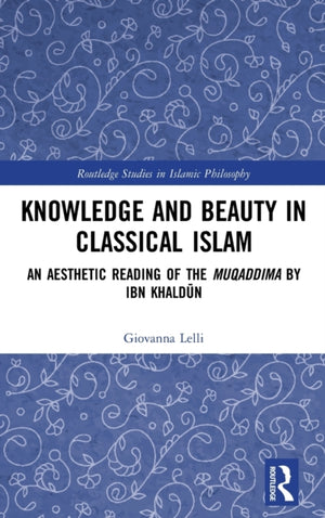 Knowledge and Beauty in Classical Islam