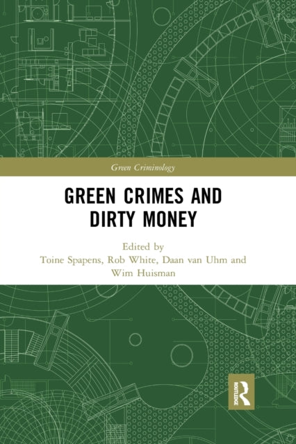 Book cover of: Green Crimes and Dirty Money. By: Toine Spapens