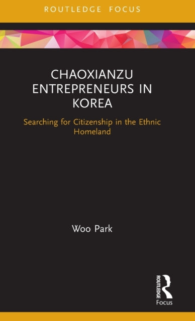 Book cover of: Chaoxianzu Entrepreneurs in Korea. By: Park Woo