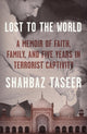 Book cover of: Lost to the World. By: Shahbaz Taseer