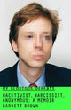 Book cover of: My Glorious Defeats. By: Barrett Brown