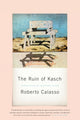 Book cover of: Ruin of Kasch. By: Roberto Calasso