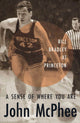 Book cover of: Sense of Where You Are. By: John McPhee