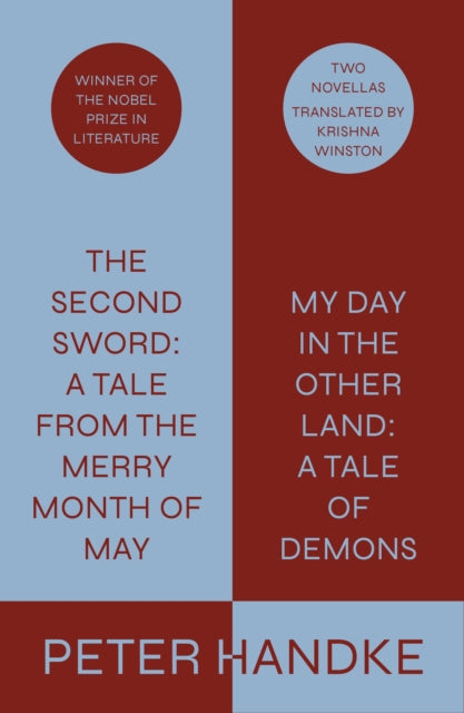 Book cover of: Second Sword: A Tale from the Merry Month of May, and My Day in the Other Land: A Tale of Demons. By: Peter Handke
