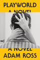 Playworld, A Novel 9780385351294 Adam Ross