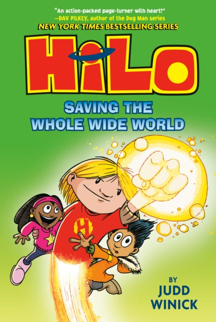 Book cover of: Hilo Book 2: Saving the Whole Wide World. By: Judd Winick