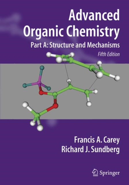 Book cover of: Advanced Organic Chemistry. By: Francis A. Carey