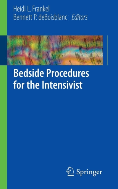 Book cover of: Bedside Procedures for the Intensivist. By: Heidi L. Frankel