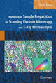Book cover of: Handbook of Sample Preparation for Scanning Electron Microscopy and X-Ray Microanalysis. By: Patrick Echlin