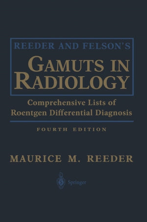 Reeder and Felson’s Gamuts in Radiology