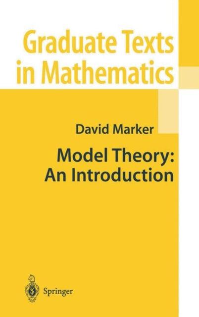 Book cover of: Model Theory : An Introduction. By: David Marker