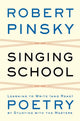 Book cover of: Singing School. By: R Pinsky